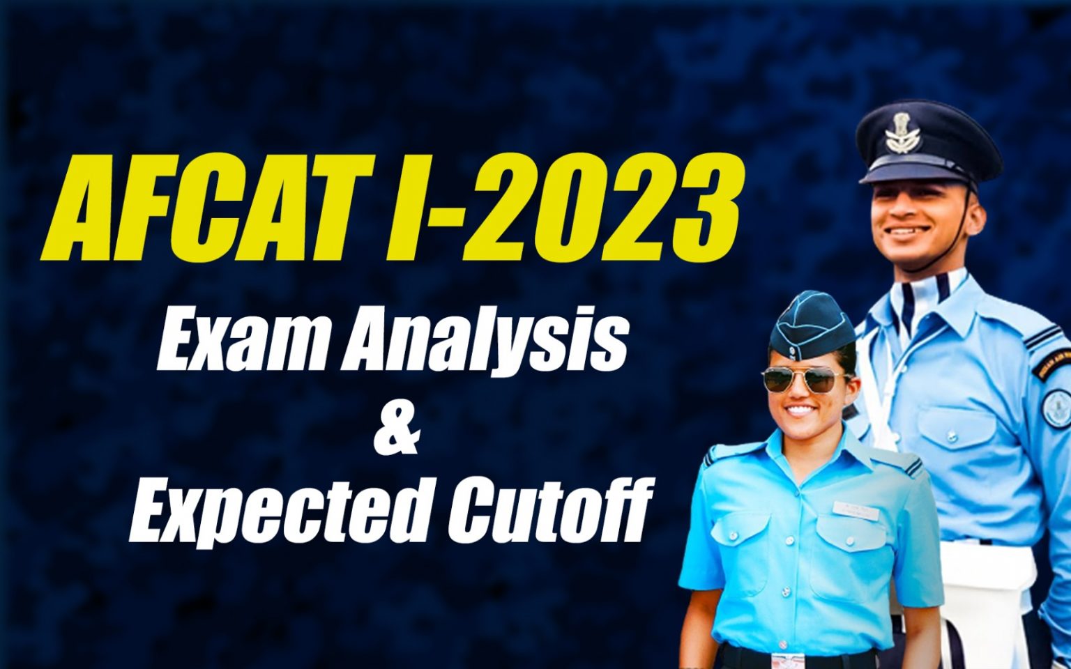 AFCAT 01 2023 Exam Analysis Expected Cut Off