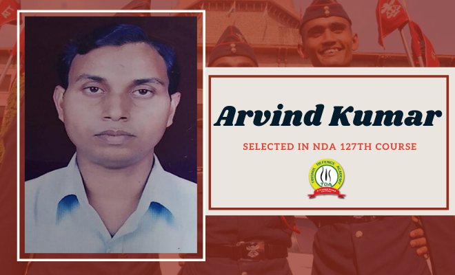 ARVIND KUMAR Indian Army NDA 127th COURSE