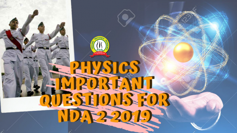 IMPORTANT PHYSICS QUESTIONS FOR NDA 2 2019 EXAM