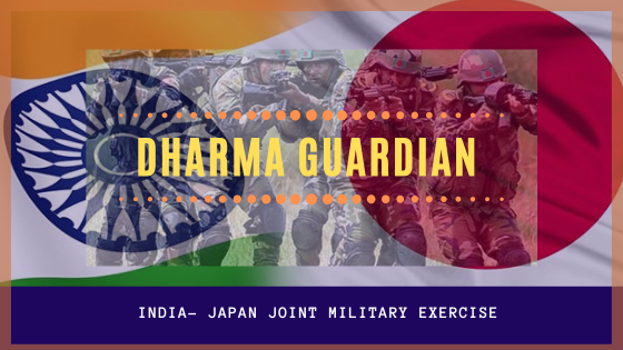 India – Japan  Joint Military Exercise- Dharma Guardian