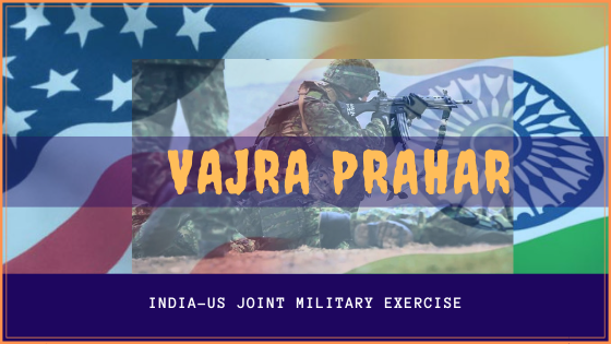 US And India Joint Military Exercise –    Vajra Prahar