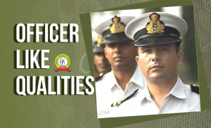 Every Defence Aspirant Wishing To Be An Officer Should Possess- Officer Like Qualities