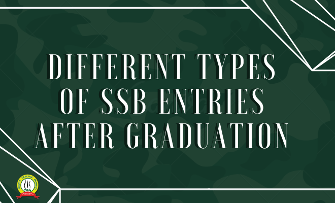 Different Types of SSB Entries For Age 19-25 (Graduation Entry)