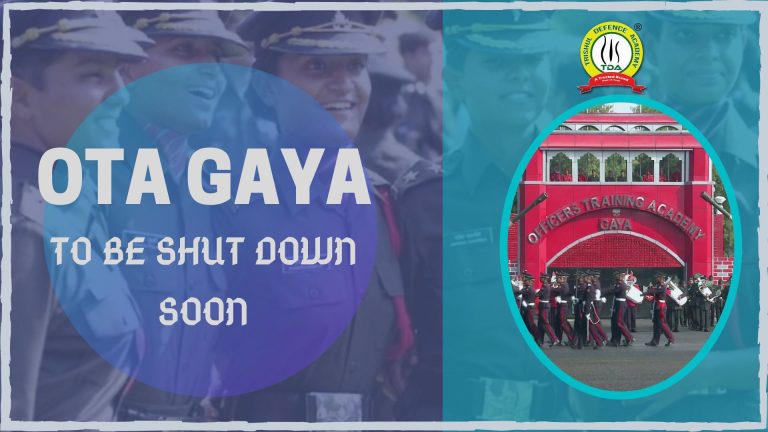 OTA (Officers Training Academy) Gaya To Be Shut Down Soon