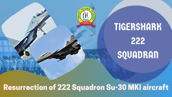 “TIGERSHARKS ” 222 Squadron Gets Resurrected With Su-30 MKI Aircraft