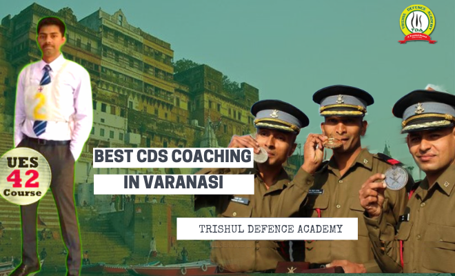 Best CDS Coaching In Varanasi