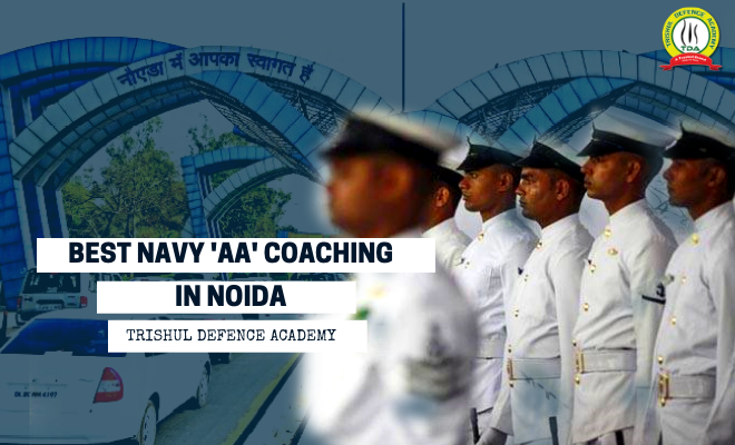 Best Indian Navy “AA” Coaching in Noida