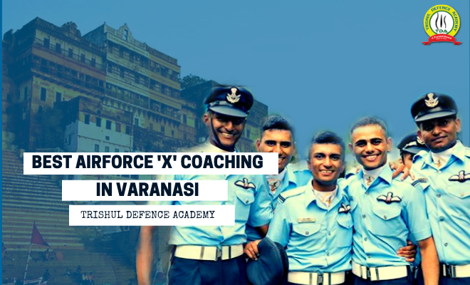 Air Force X GROUP Coaching in Varanasi