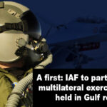 A first: IAF to participate in multilateral exercise to be held in Gulf region