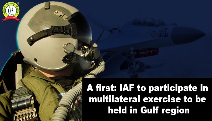 A first: IAF to participate in multilateral exercise to be held in Gulf region