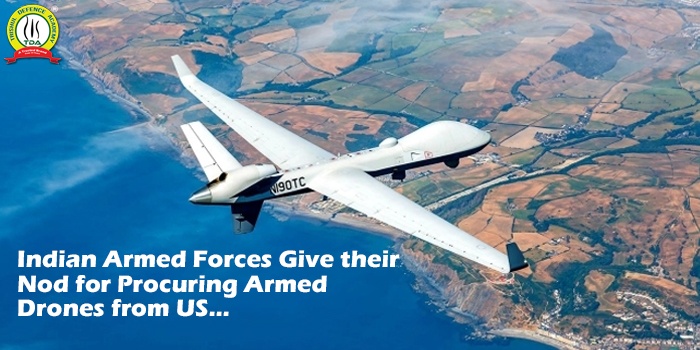 Indian Armed Forces Give their Nod for Procuring Armed Drones from US