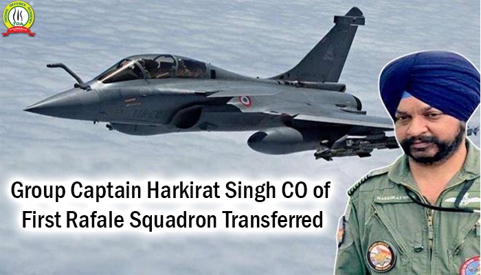 Group Captain Harkirat Singh CO of First Rafale Squadron Transferred