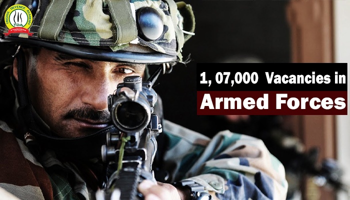 1, 07,000 Positions Lying Vacant in Armed Forces