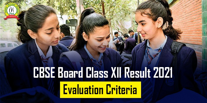 CBSE Board Class XII Result 2021 Evaluation Criteria All Details