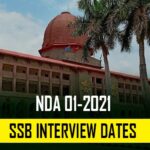 NDA 1 2021 SSB Interview Dates