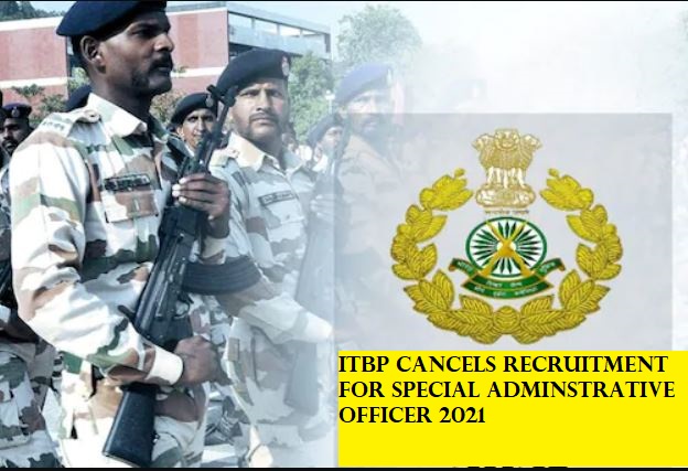 ITBP Cancels Recruitment For Senior Administrative Officer