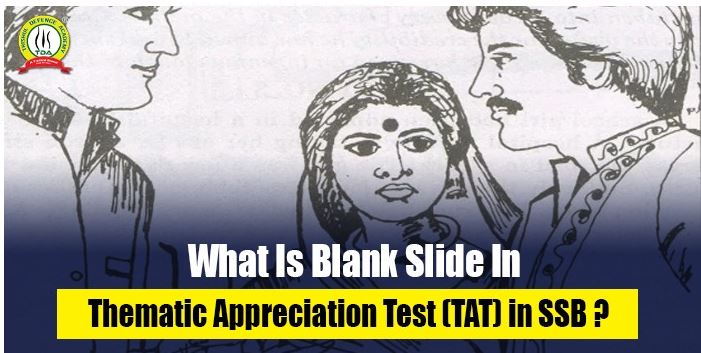 What Is Blank Slide In Thematic Appreciation Test (TAT) in SSB ?