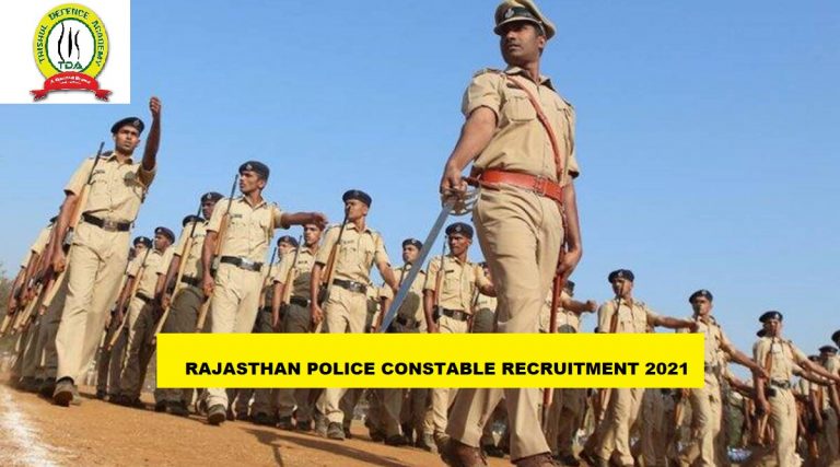 Rajasthan Police Constable Recruitment 2021 : Complete Details