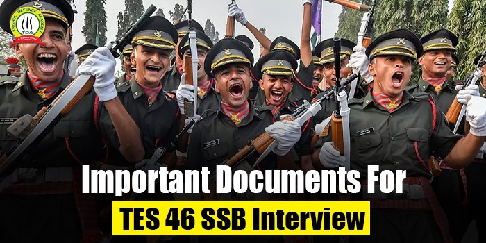 Important Documents for TES 46 SSB Interview