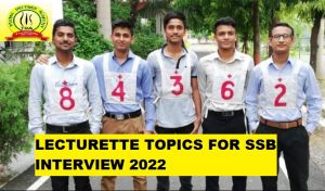 Lecturette Topics for SSB Interview 2022