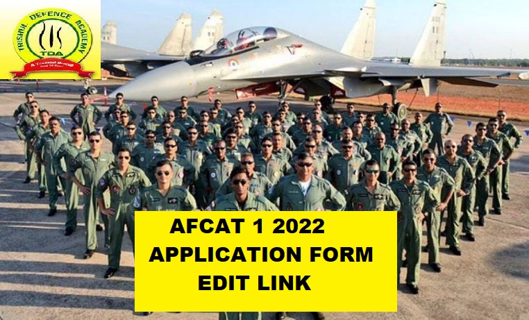 AFCAT 1 2022 Application Form Edit Link Open