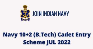 Indian Navy 10+2 B.Tech Entry 2022 Notification