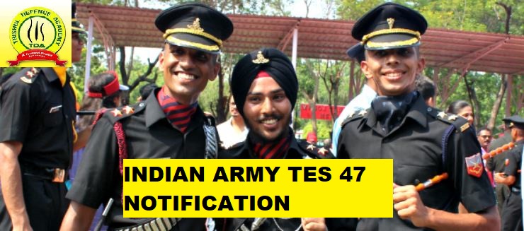 Indian Army TES 47 Course Notification