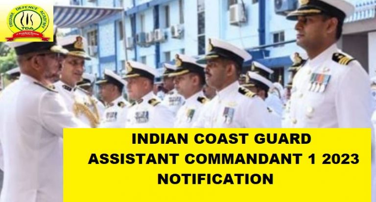 Indian Coast Guard- ICG Assistant Commandant 01/2023 Notification
