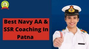 Navy AA and SSR Coaching in Patna