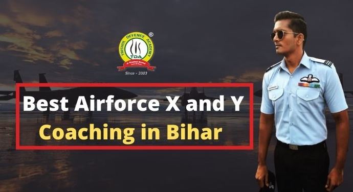 Best Airforce X and Y Coaching in Bihar