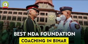 Best NDA Foundation Coaching in Bihar