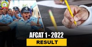 AFCAT 1 2022 Result Declared, Check AFCAT 1 2022 Cut Off