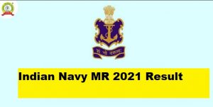 Indian Navy MR 2021 Result