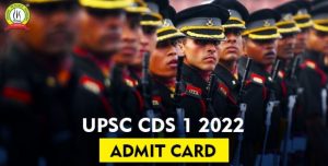 CDS 1 Admit Card 2022 Released, Know How To Download