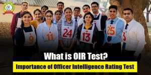 What is OIR Test? Importance of Officer Intelligence Rating Test