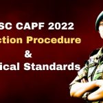 UPSC CAPF 2022 Selection Procedure & Medical Standards