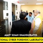 Amit Shah inaugurates the National Cyber Forensic Laboratory