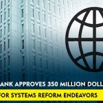 World Bank approves 350 million dollars aid for Systems