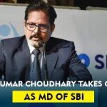 Alok Kumar Choudhary takes charge as MD of SBI