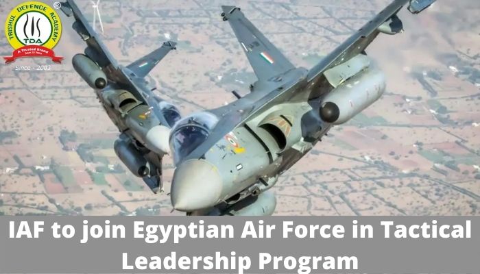 IAF to join Egyptian Air Force in Tactical Leadership Program