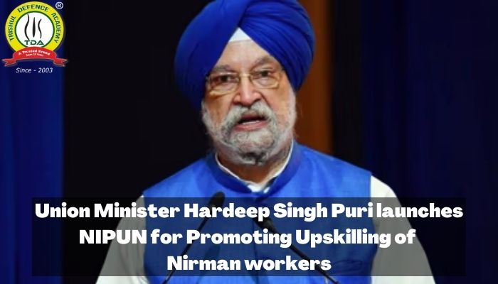 Union Minister Hardeep Singh Puri launches NIPUN for Promoting Upskilling of Nirman workers