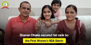 Shanan Dhaka secured 1st rank to the First Women’s NDA Batch