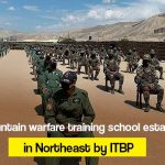 First mountain warfare training school established in NE by ITBP