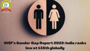 WEF’s Gender Gap Report 2022: India ranks low at 135th globally