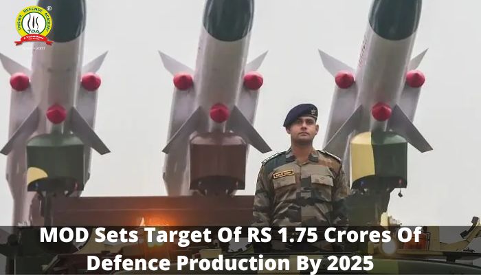 MoD intends for defence manufacturing to reach Rs 1.75 Lakh crore by 2025