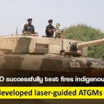 DRDO successfully test fires indigenously developed laser-guided ATGMs