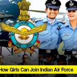 How Girls Can Join Indian Air Force