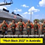 India to participate combat exercise drill “Pitch Black 2022” in Australia