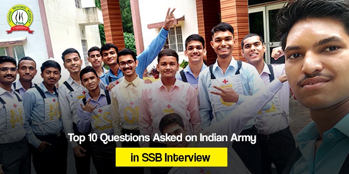 Top 10 Important Questions Asked on Indian Army in SSB Interview