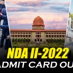 UPSC NDA 2 2022 Admit Card Out
